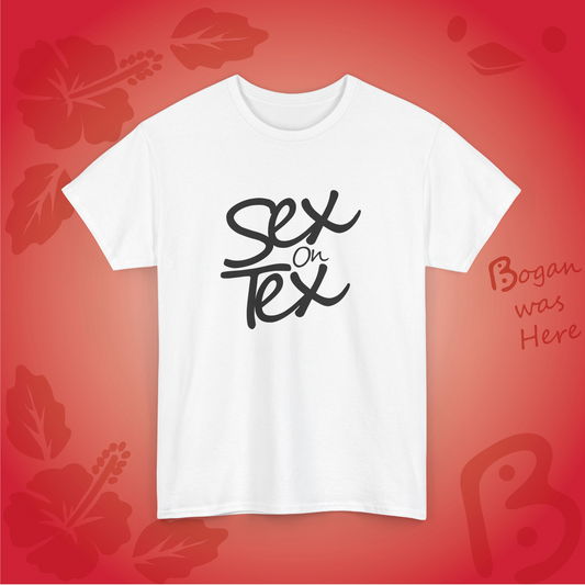 Sex on Tex Bogan Design Unisex T Shirt