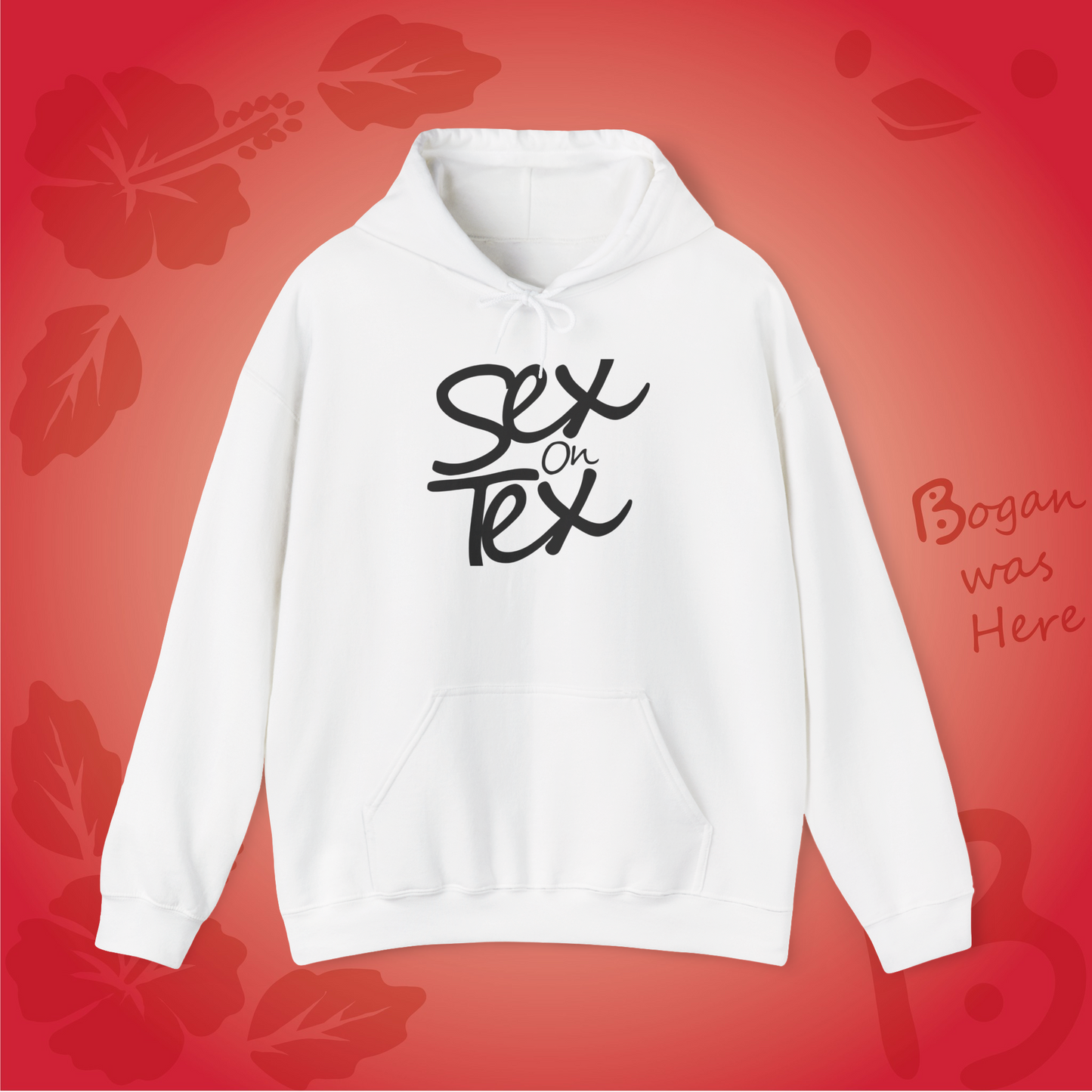 Sex on Tex Hoodie Sweatshirt Bogan's Design