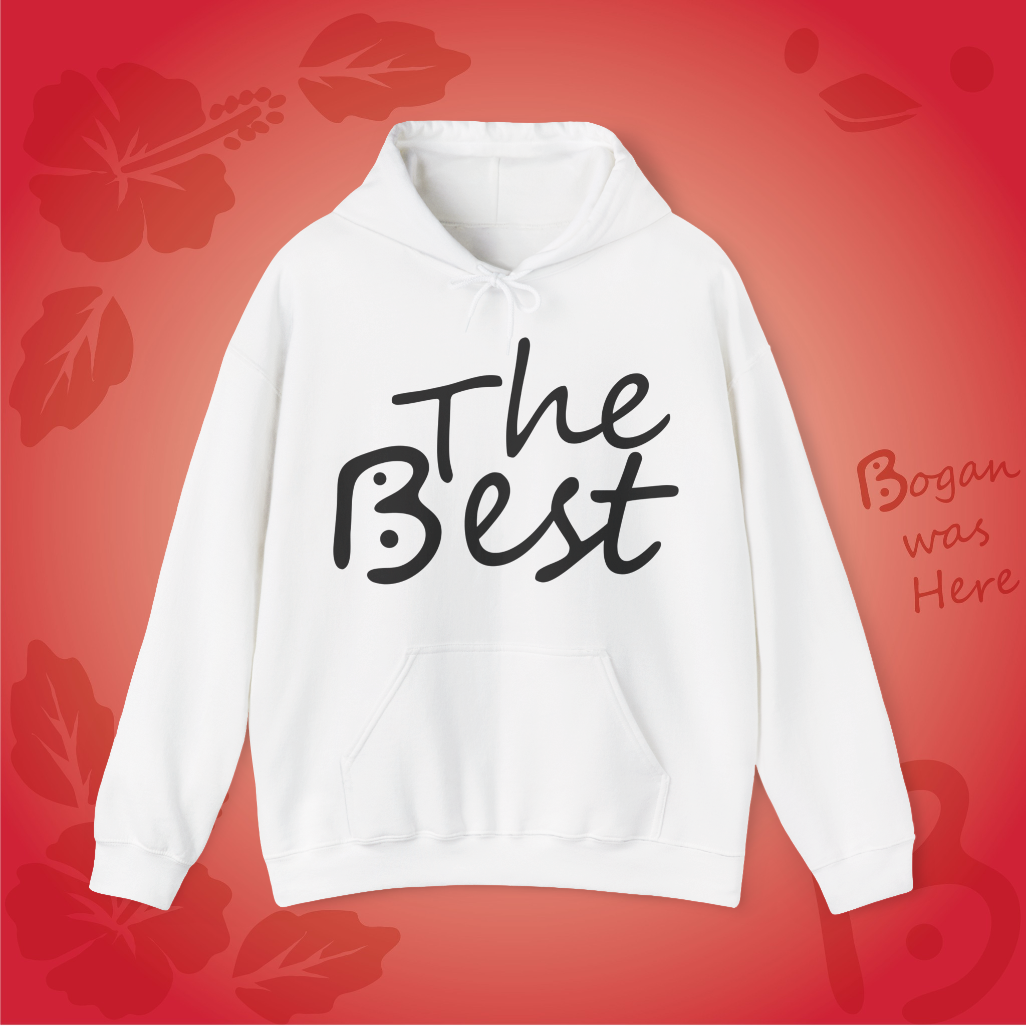 The Best Hoodie Unisex Sweatshirt Bogan's Design
