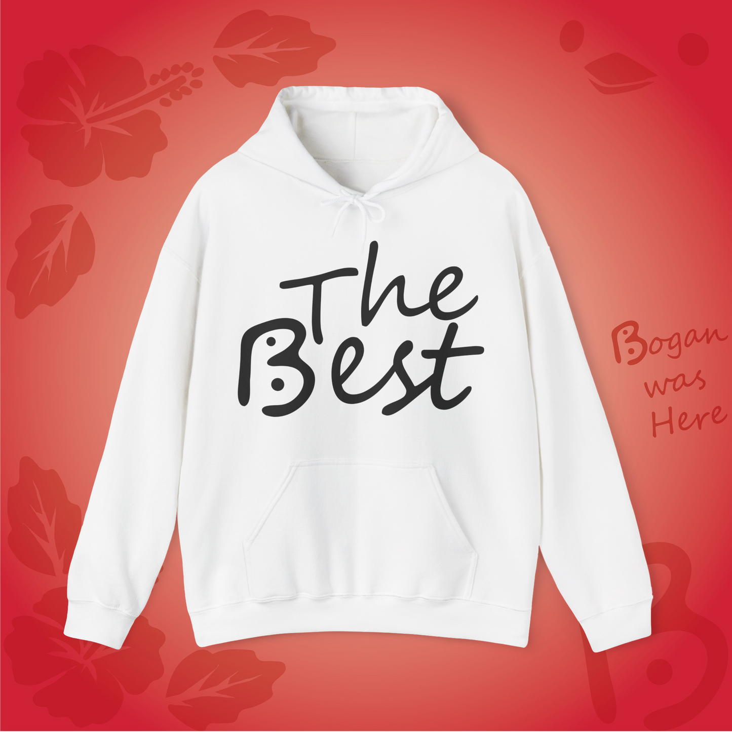 The Best Hoodie Unisex Sweatshirt Bogan's Design