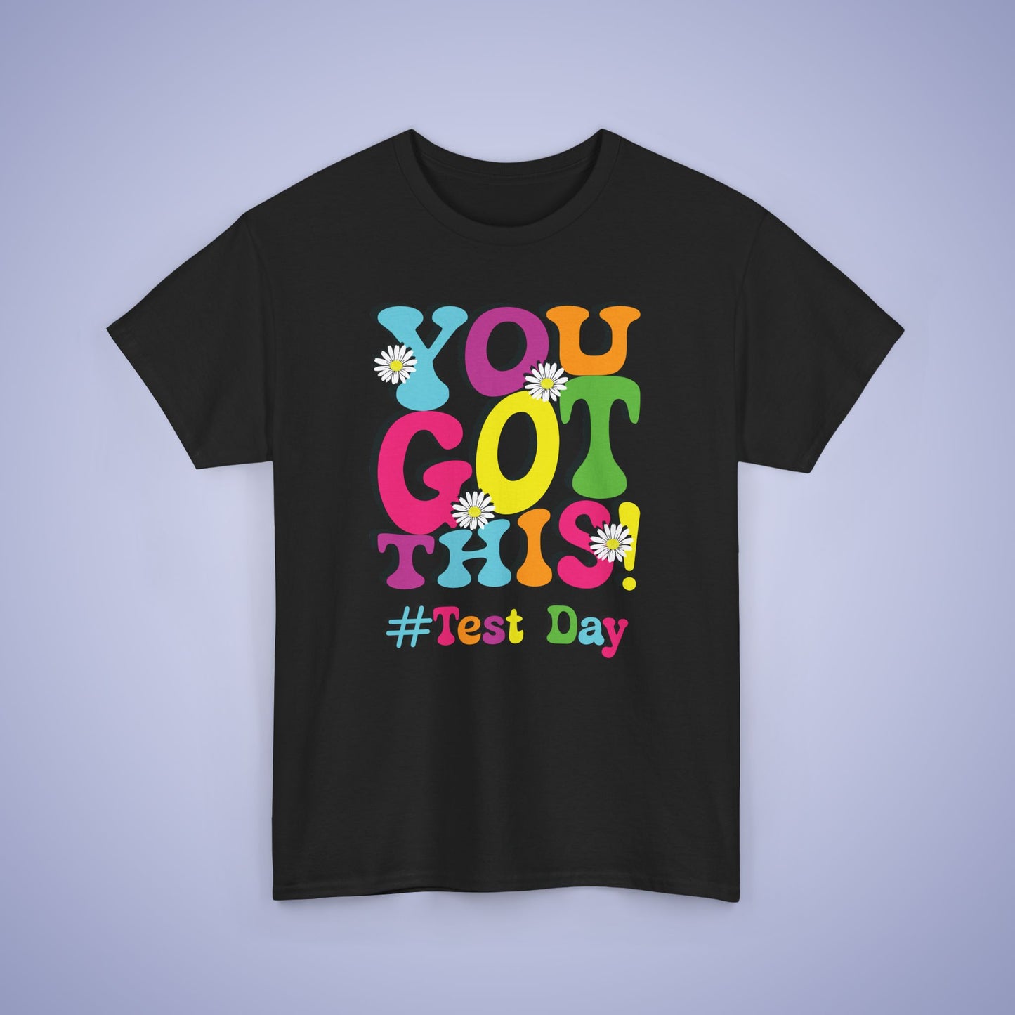 You Got This Test Day T Shirt Black