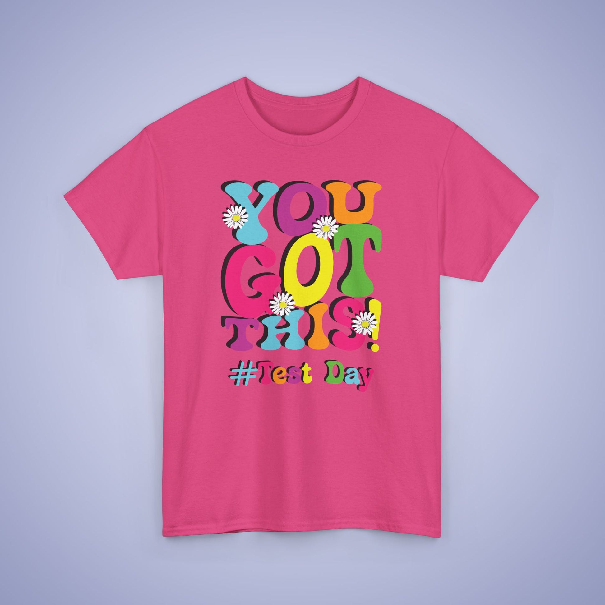 You Got This Test Day T Shirt Pink